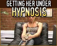 Getting Her Under Hypnosis